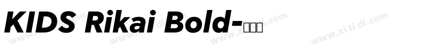 KIDS Rikai Bold字体转换